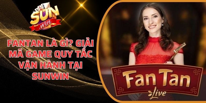 Fantan là gì